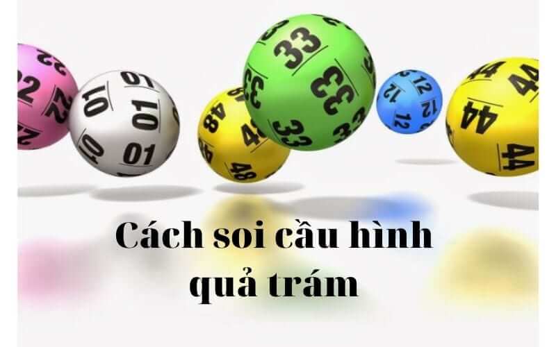 4 quy luật soi cầu lô hình quả trám cần biết | Xổ Số Thần Mèo